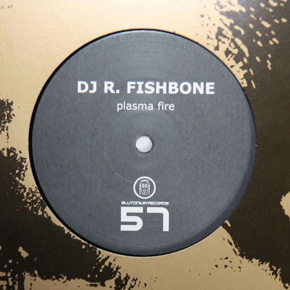 DJ R. Fishbone - Plasma Fire (Le Brisc Remix)