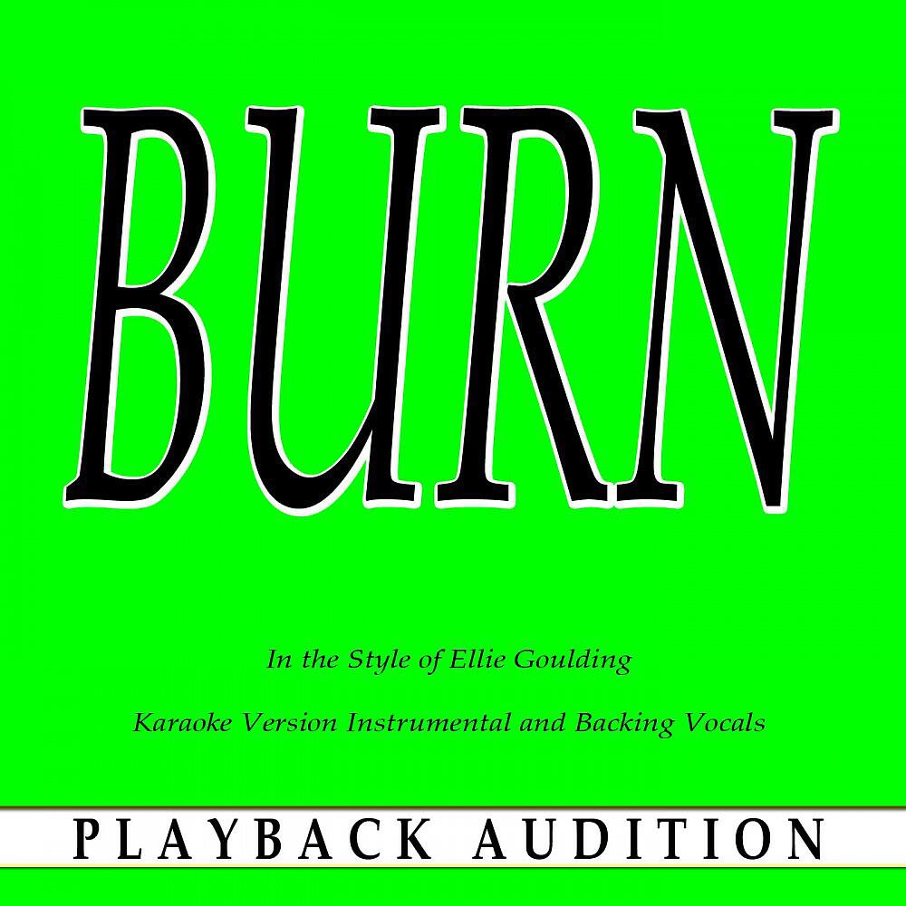 Playback Audition - Burn (In the Style of Ellie Goulding) [Karaoke Version Instrumental]