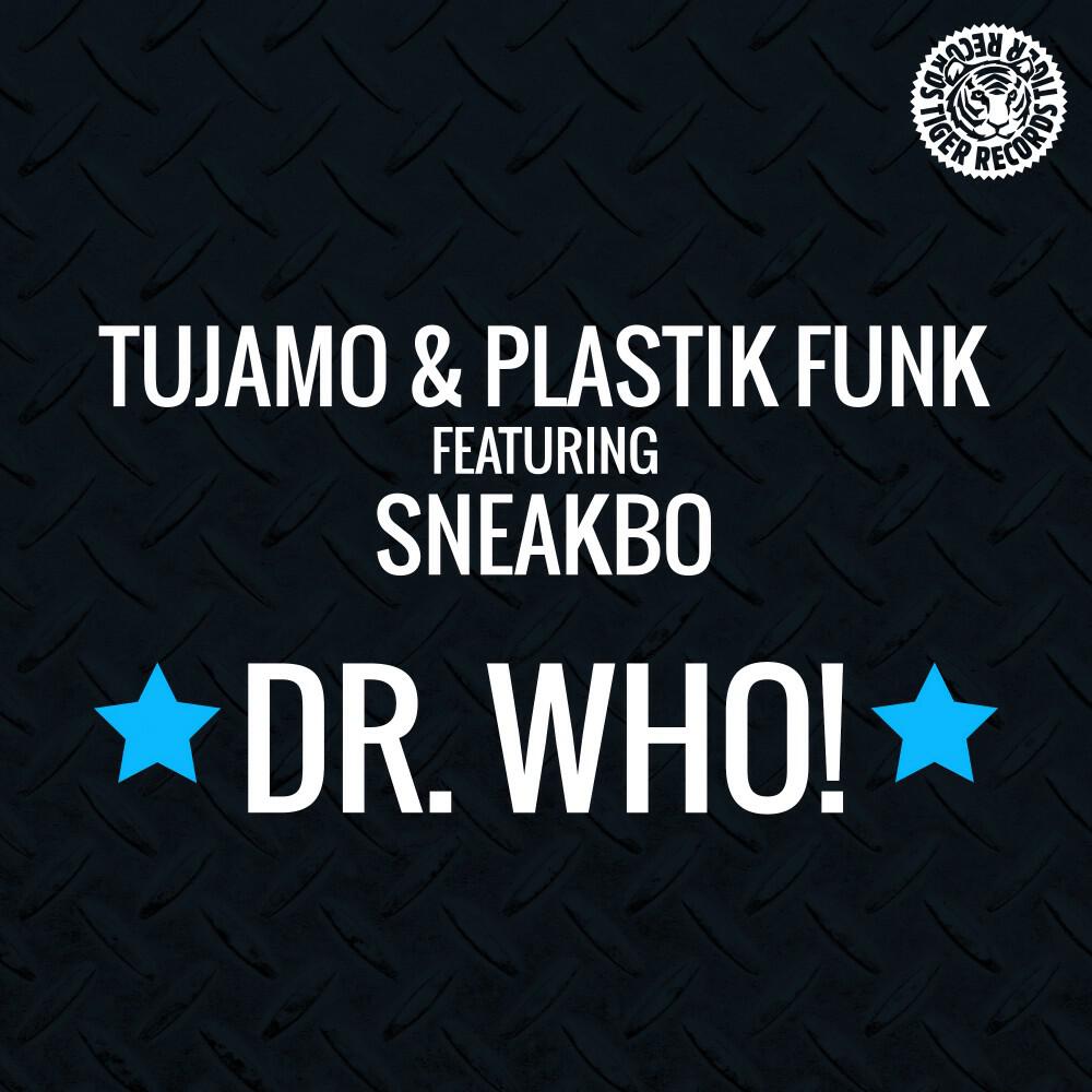 TUJAMO - Dr. Who! (UK Radio Edit)