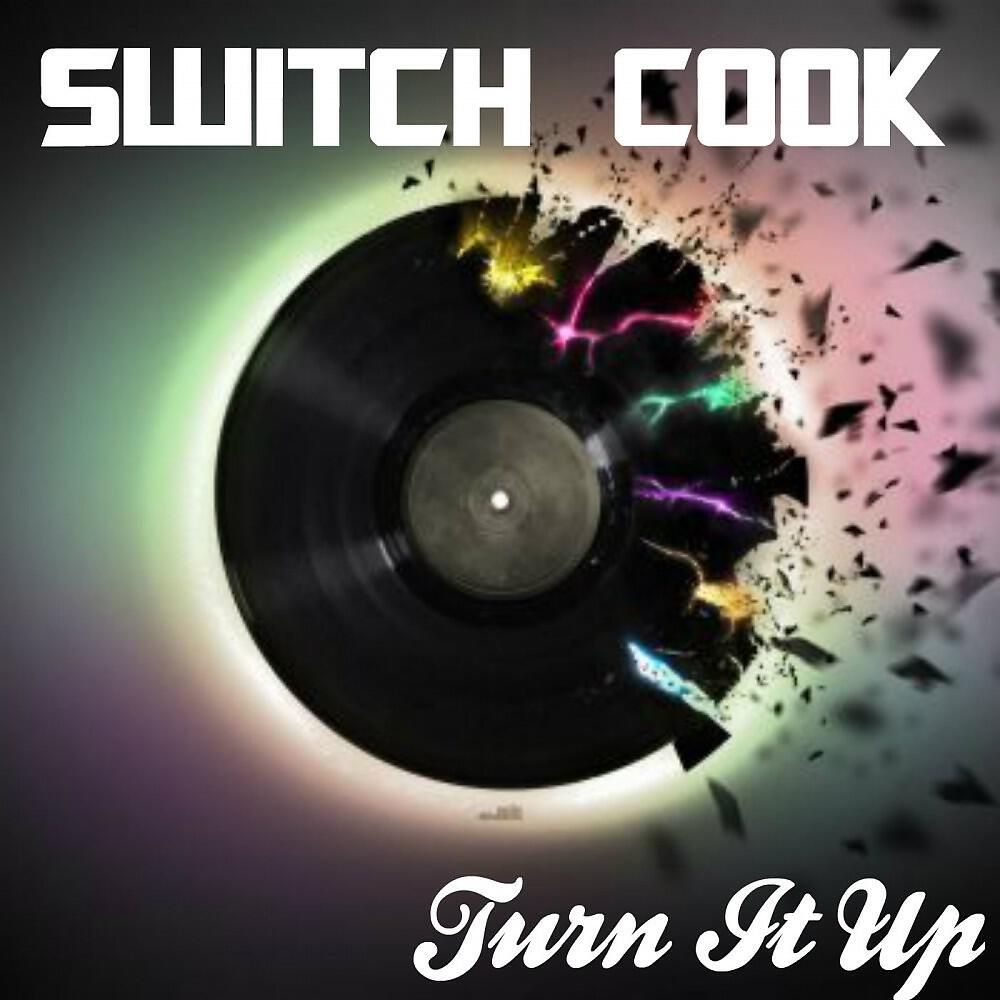 Switch Cook - Turn It Up (Original Mix)