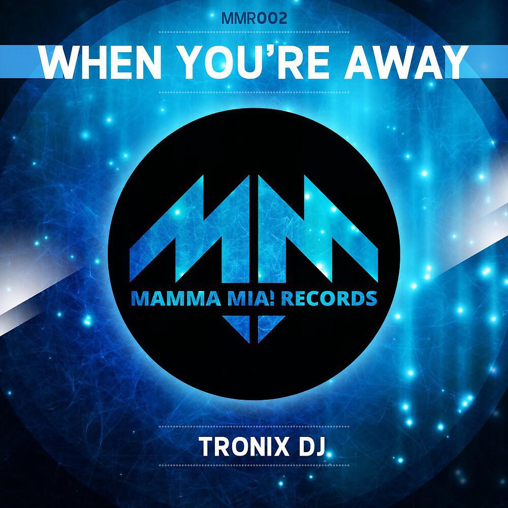 Tronix DJ - When You're Away (Shaun Angel Remix Edit)