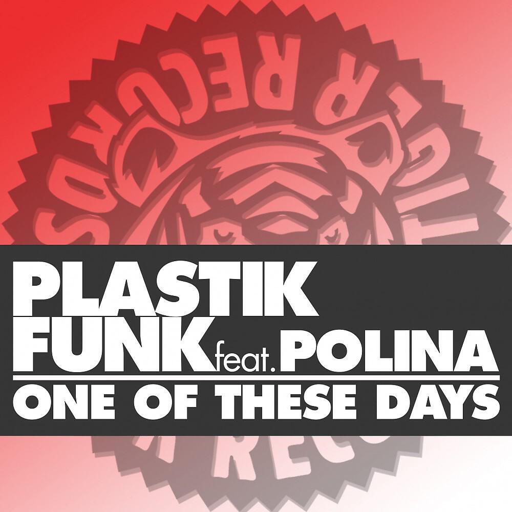 Plastik Funk - One of These Days (Radio Edit)