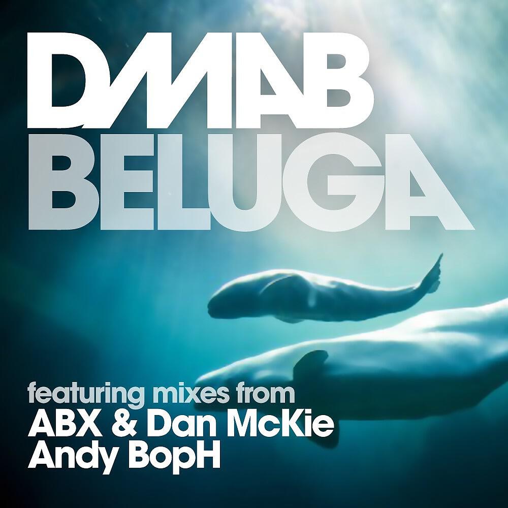 DMAB - Beluga (ABX And Dan McKie Original Extended Mix)