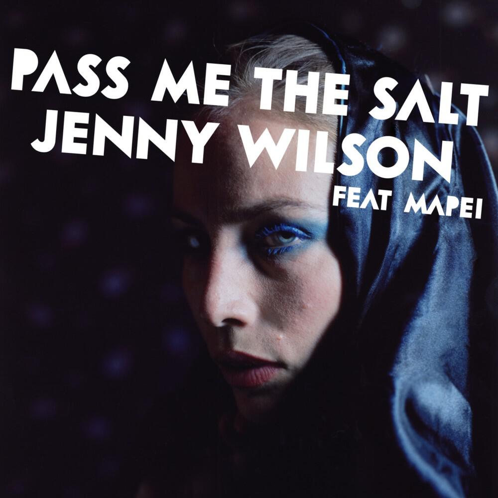 Jenny Wilson - Pass Me the Salt (Front of House Rmx)
