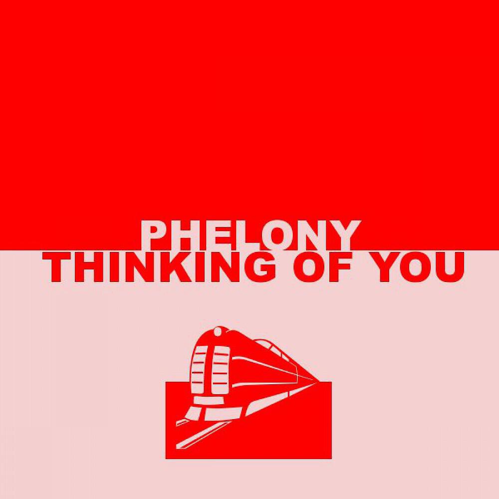 Phelony - Thinking of You (Extended Mix)