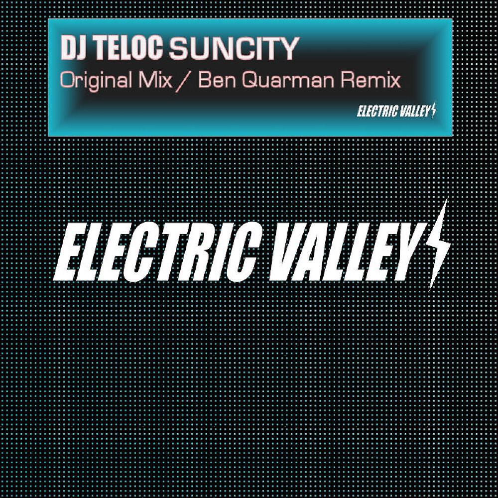 DJ Teloc - Suncity (Ben Quarman Remix)