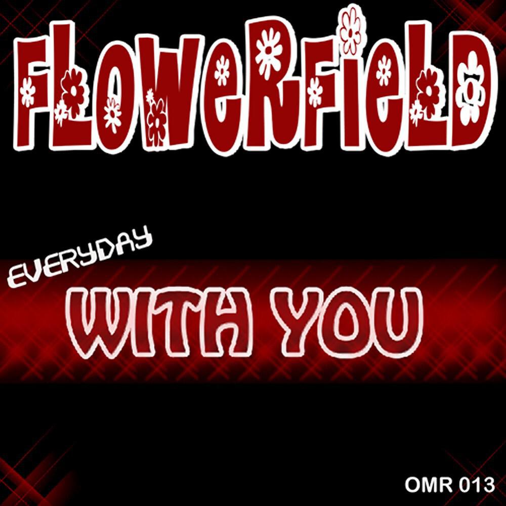 Flowerfield - Everyday With You (Club Mix)