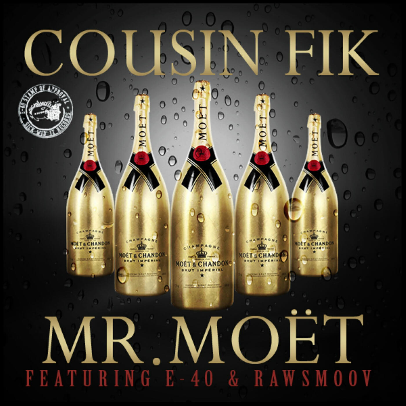 Cousin Fik - Mr. Moet (feat. E-40 & Rawsmoov)