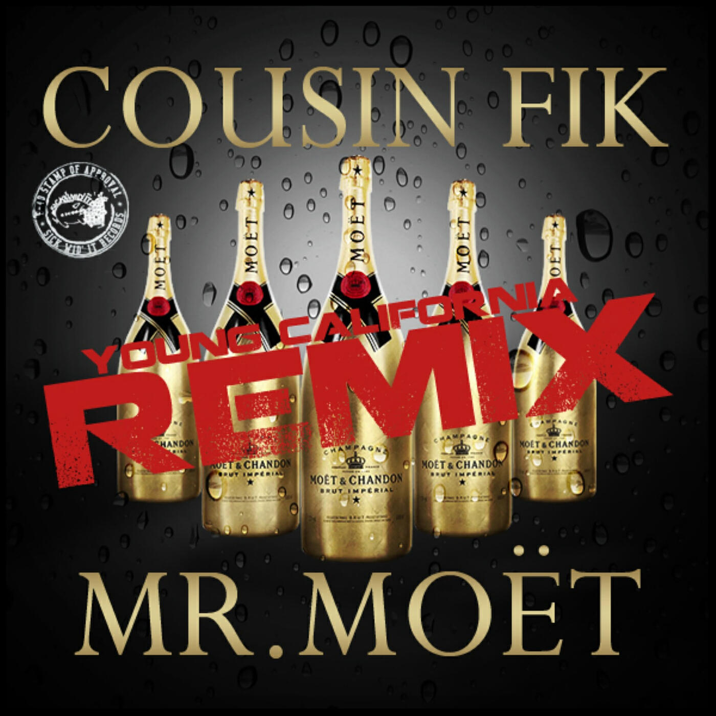 Cousin Fik - Mr Moet (Young California Remix) [feat. Sage the Gemini, Clyde Carson, E-40 & Ty$]