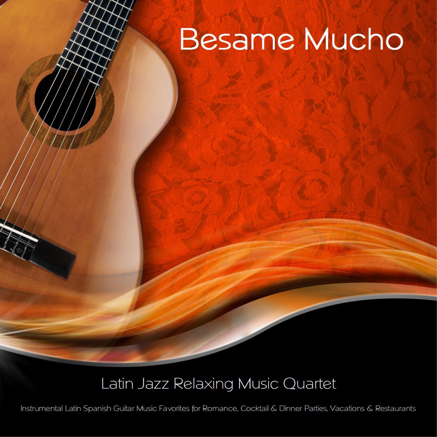 Latin Jazz Relaxing Music Quartet - Perfidia (In the Style of Luis Miguel) [Instrumental Version]