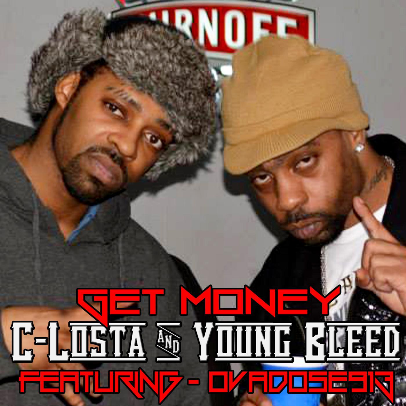 C Losta - Get Money (feat. Young Bleed & Ovadose913)