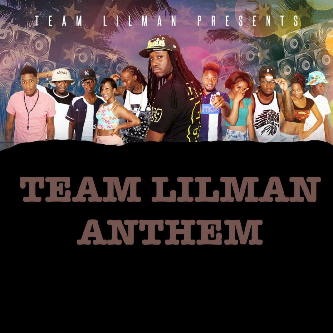 DJ LILMAN - Team Lilman Anthem