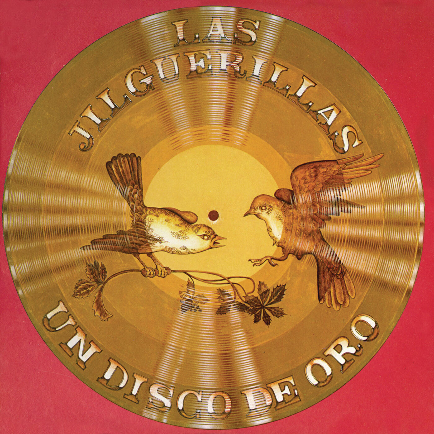 Las Jilguerillas - Para Qué Es Tanto Orgullo