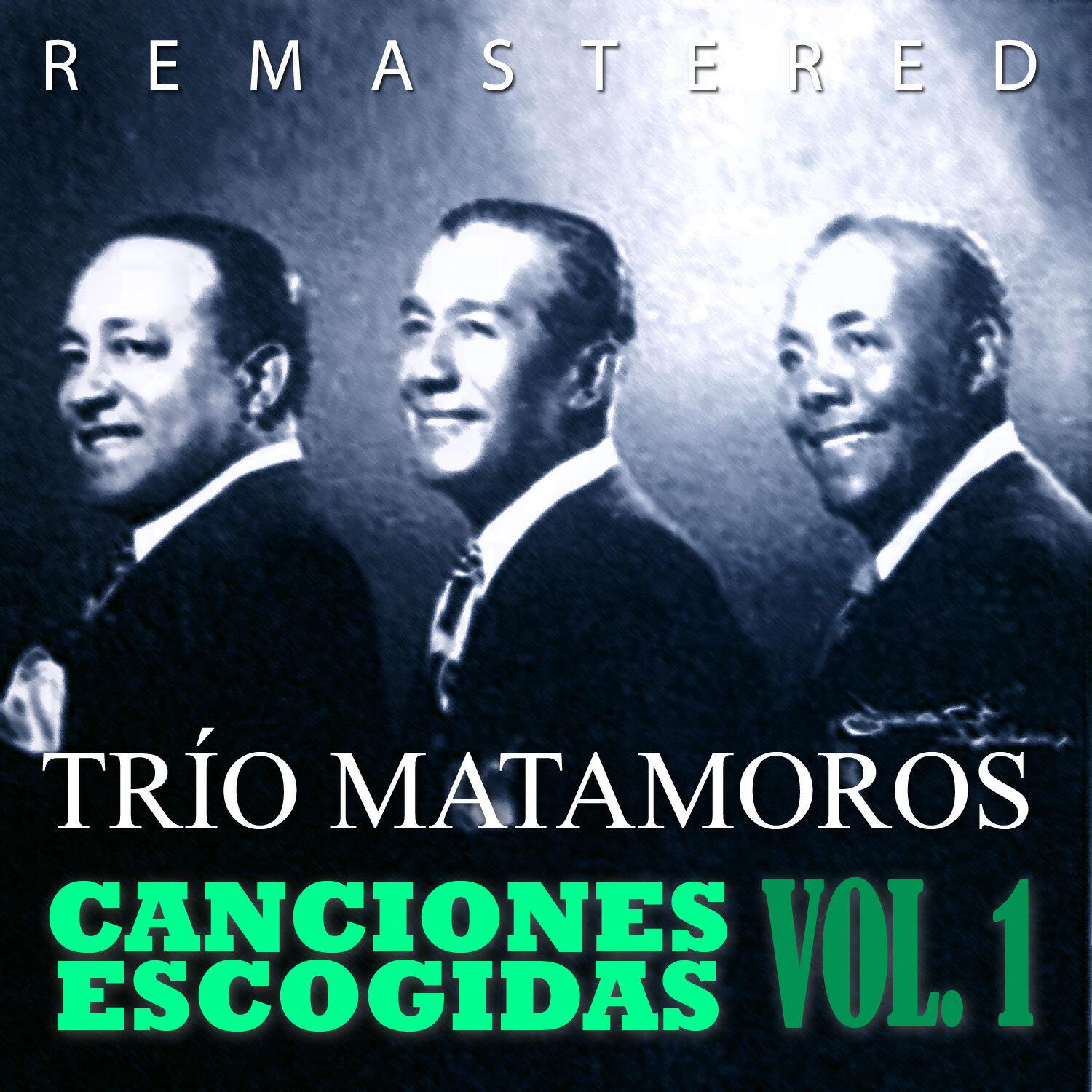 Trio Matamoros - La Mujer de Antonio (Remastered)