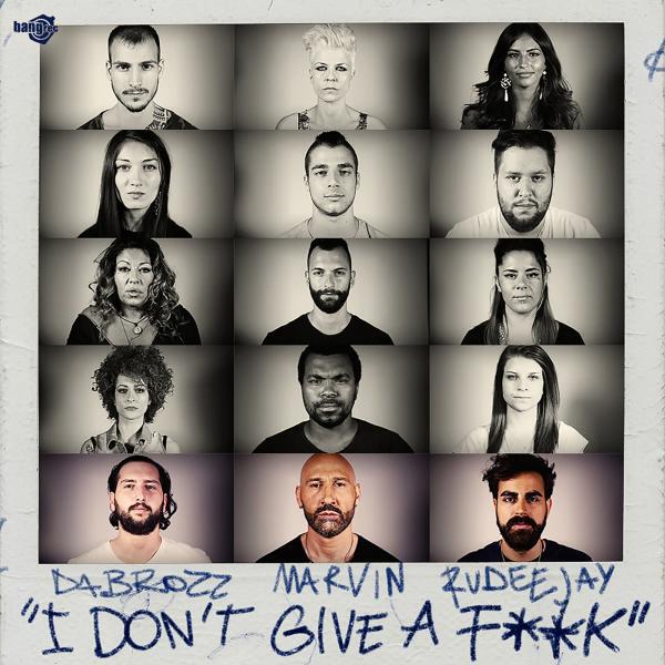 Da Brozz - I Don't Give A F**K (feat. Marvin & Rudeejay)