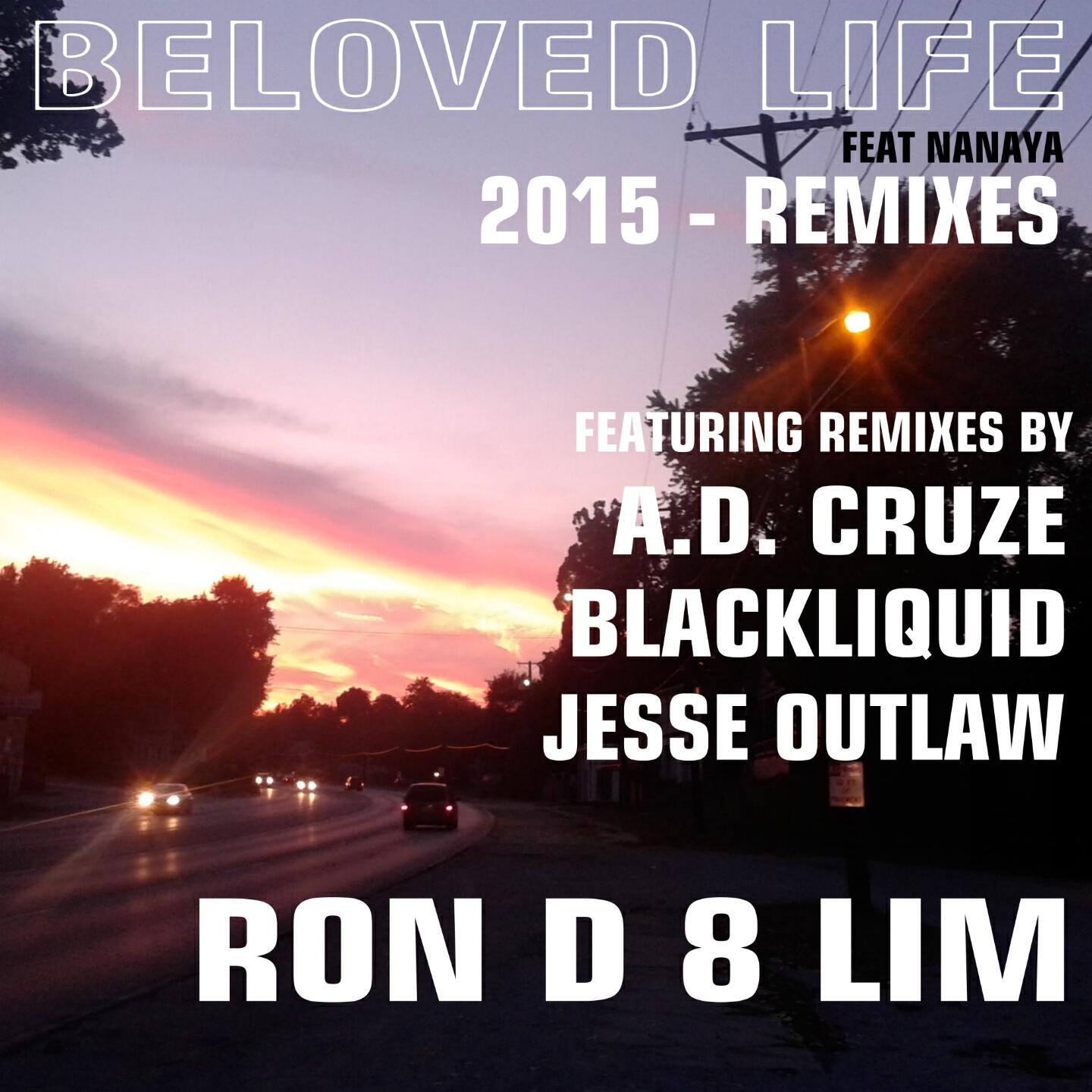 Ron D 8 Lim - Beloved Life (D 8 Grind Remix)