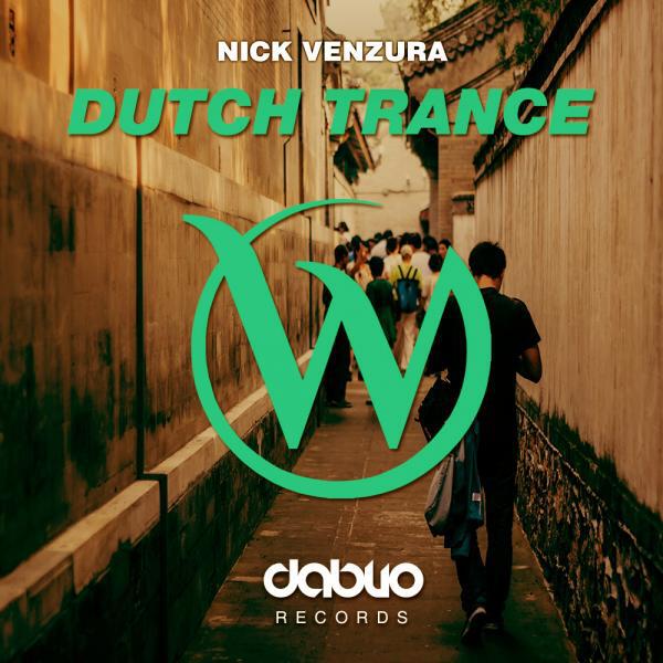 Nick Venzura - Dutch Trance (Original mix)