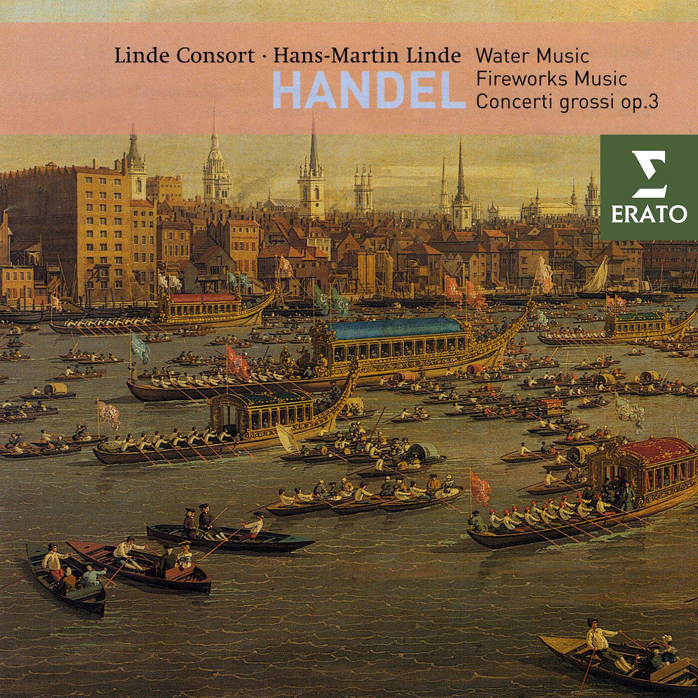 Linde Consort/Hans-Martin Linde - Water Music, Suite No.3 in G major: XXI - [Affetuoso]