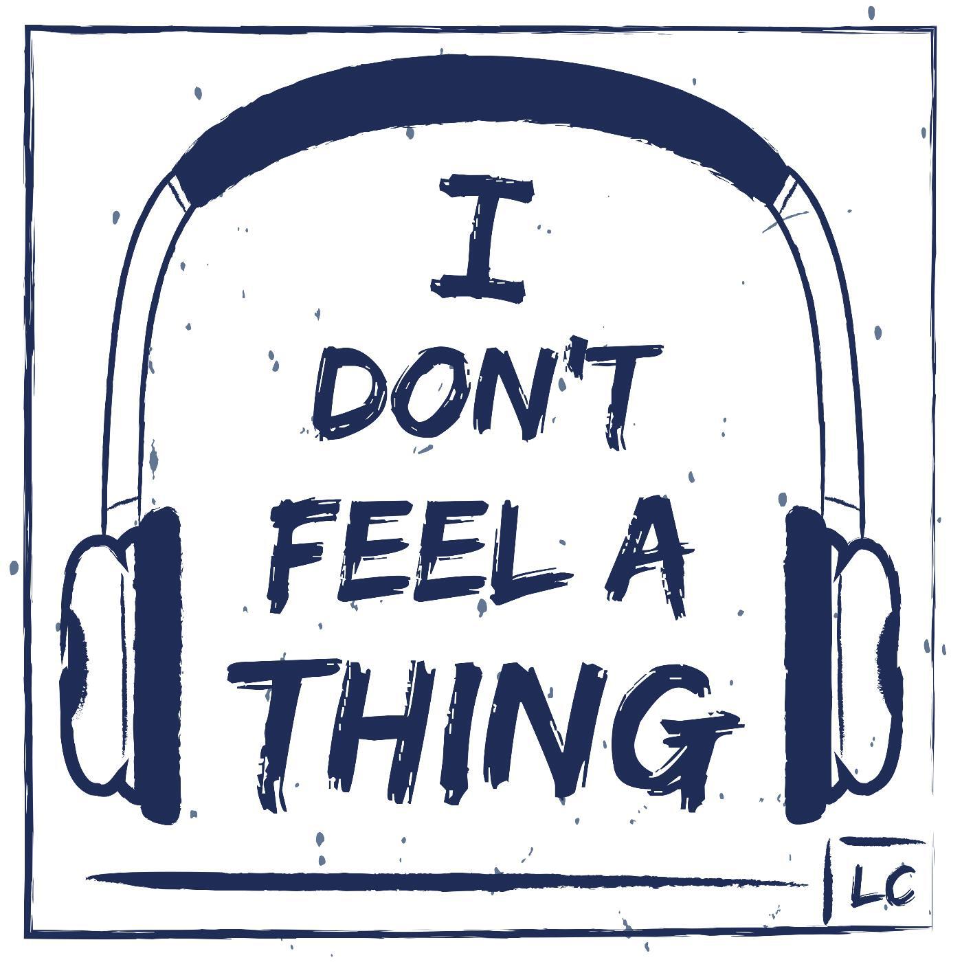 LC - I Don't Feel a Thing