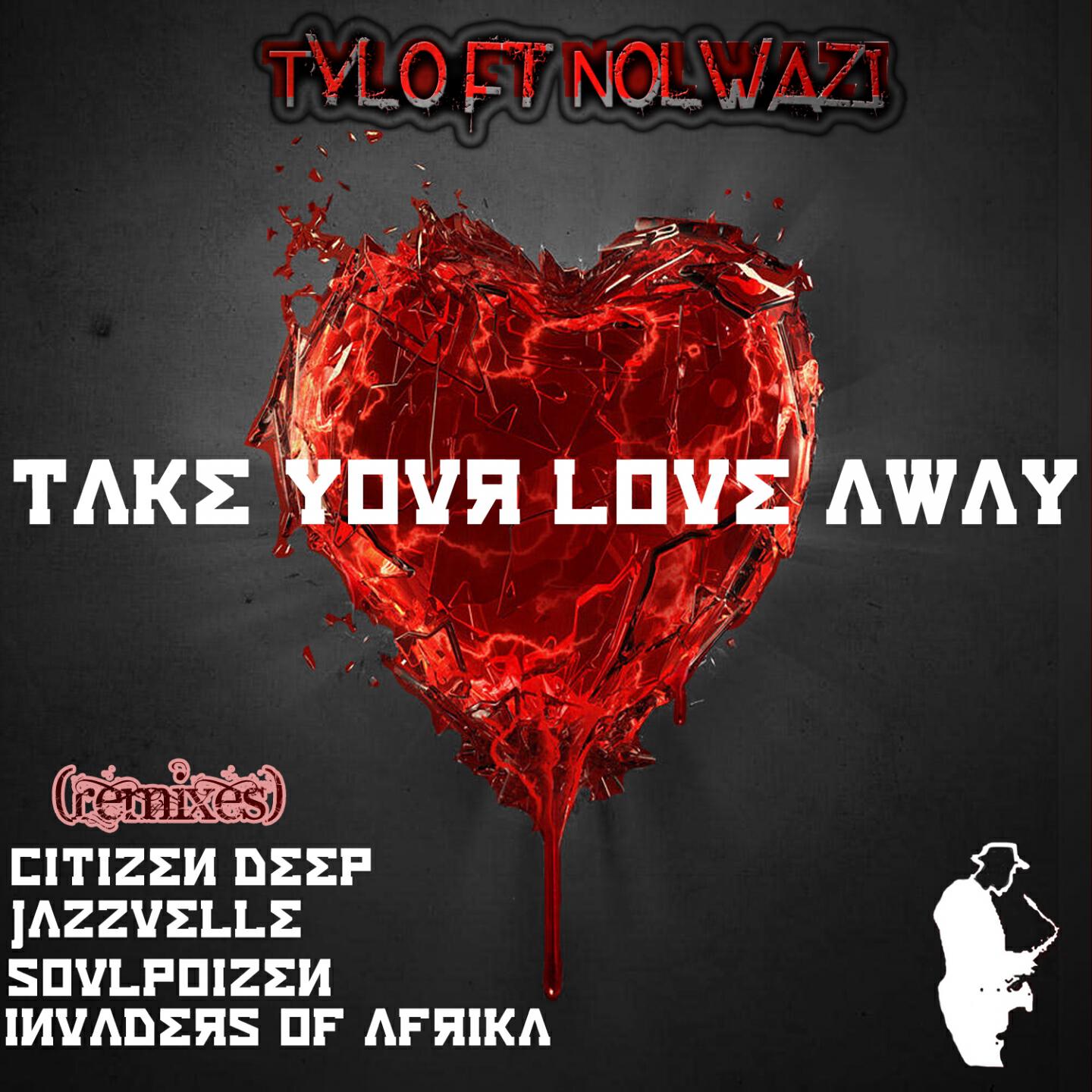 Tylo - Take Your Love Away (Soul Poizen Herbs & Soul Feel)