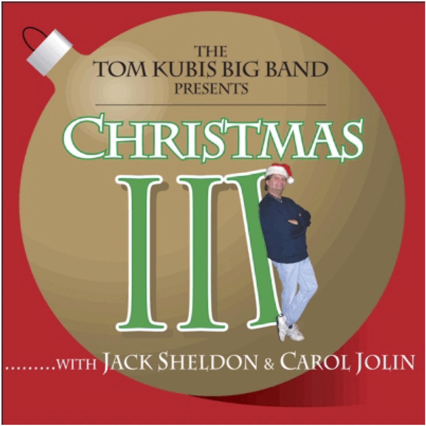 The Tom Kubis Big Band - I Saw Mommy Kissing Santa Claus (feat. Jack Sheldon)