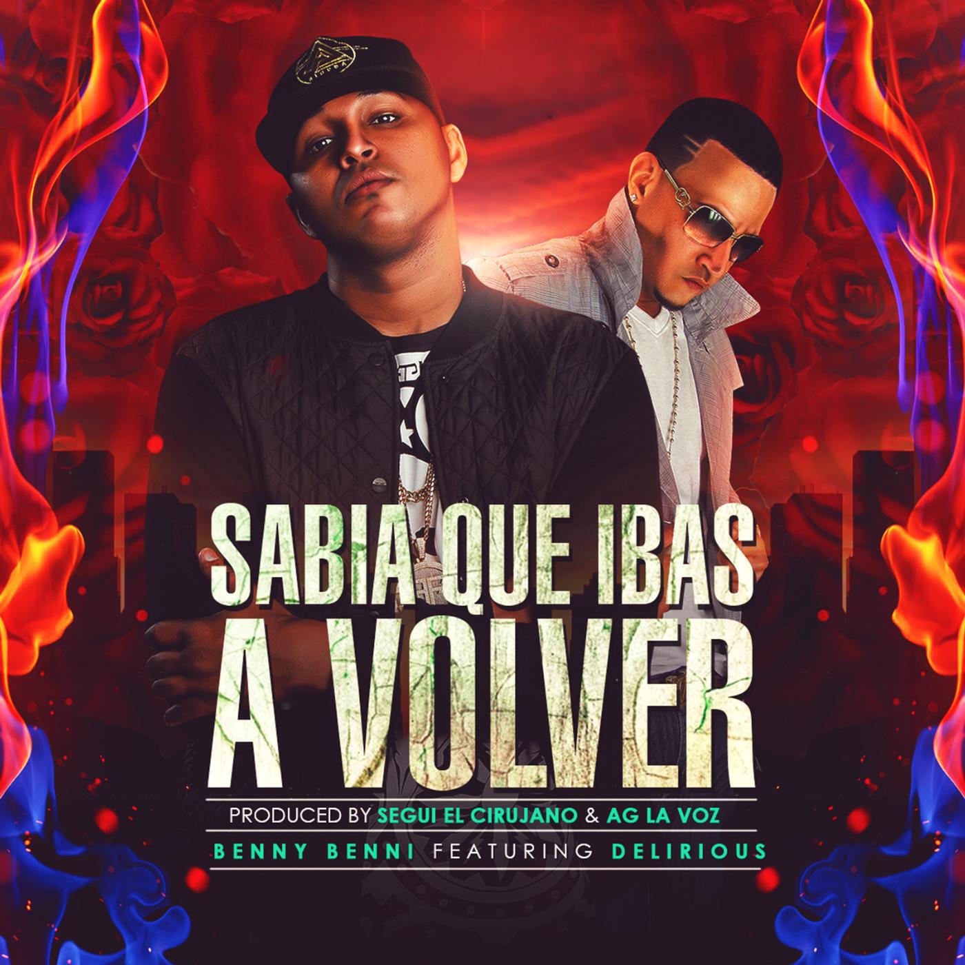 Benny Benni - Sabia Que Ibas a Volver (feat. Delirious)