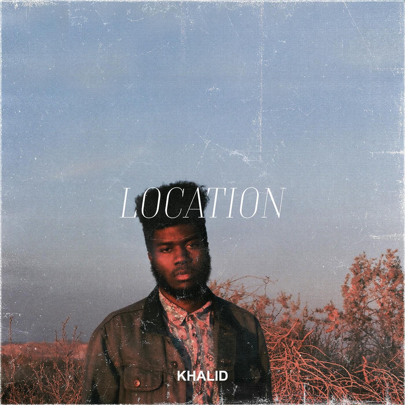 Khalid - Location