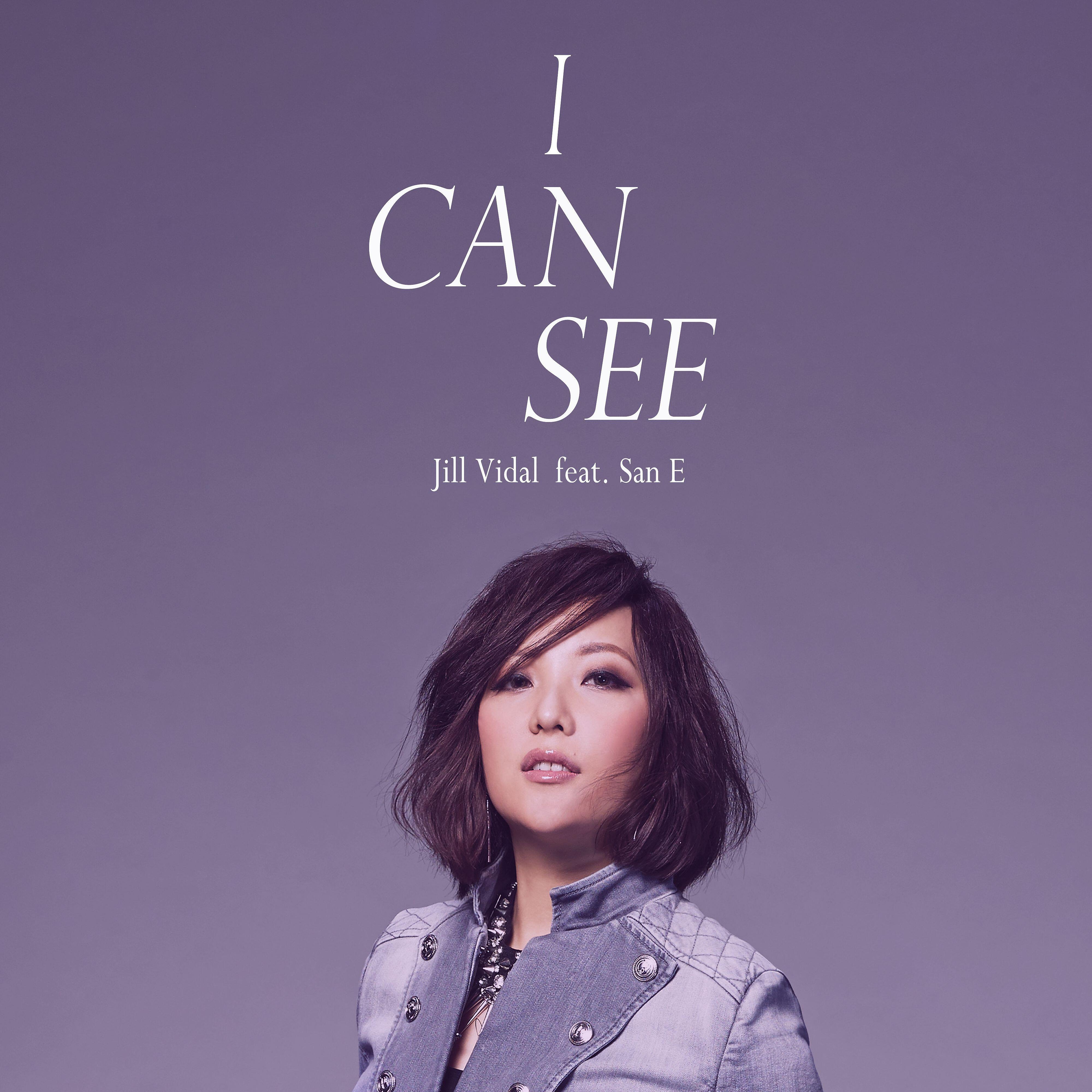 Jill Vidal - I Can See (feat. San E)