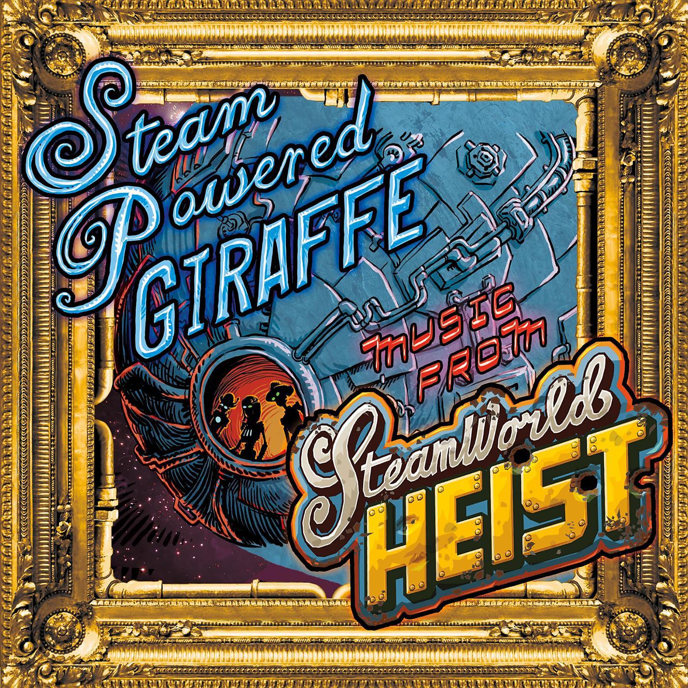 Steam Powered Giraffe - Heist Ho! (SteamWorld Heist Theme)