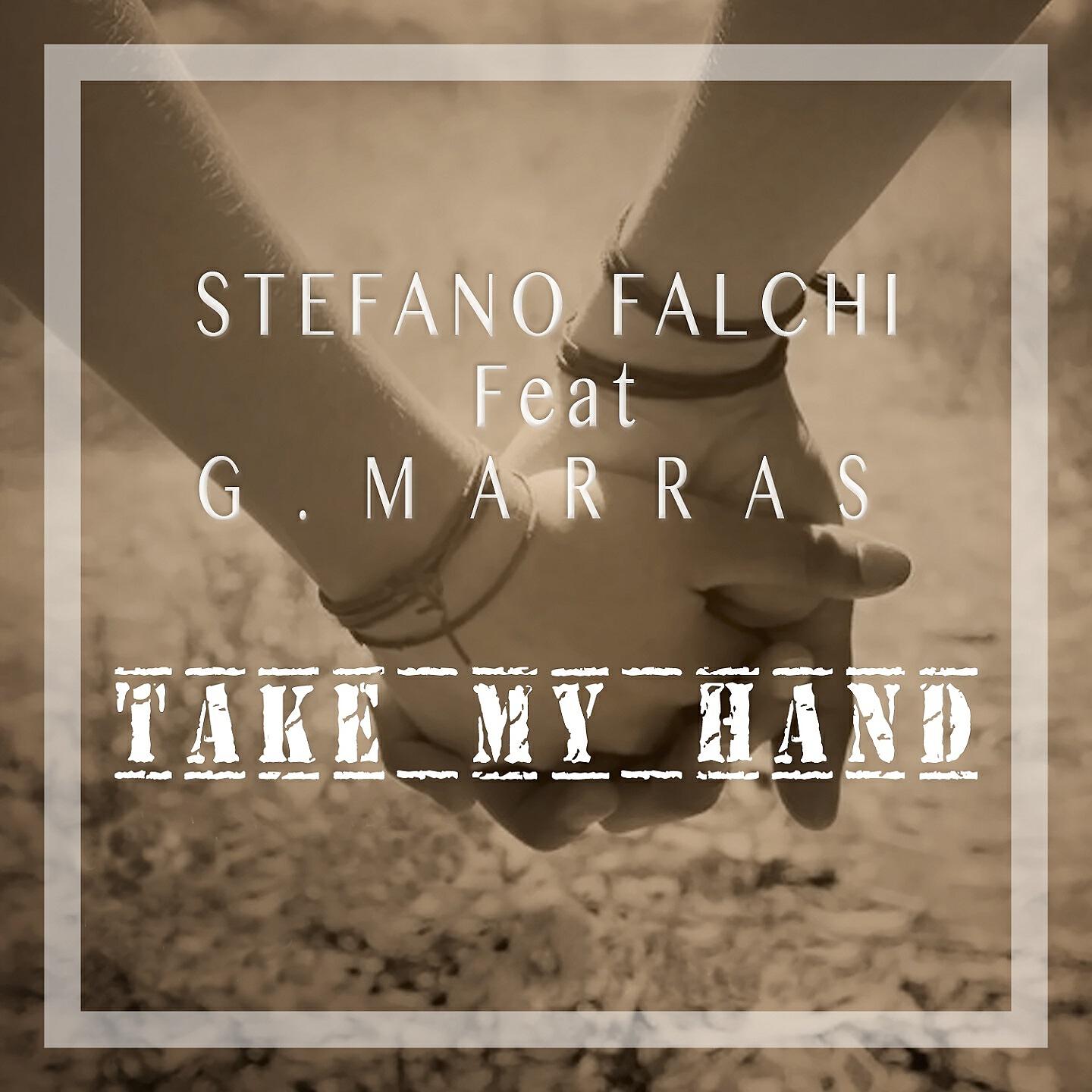 Stefano Falchi - Take My Hand (Club Edit)