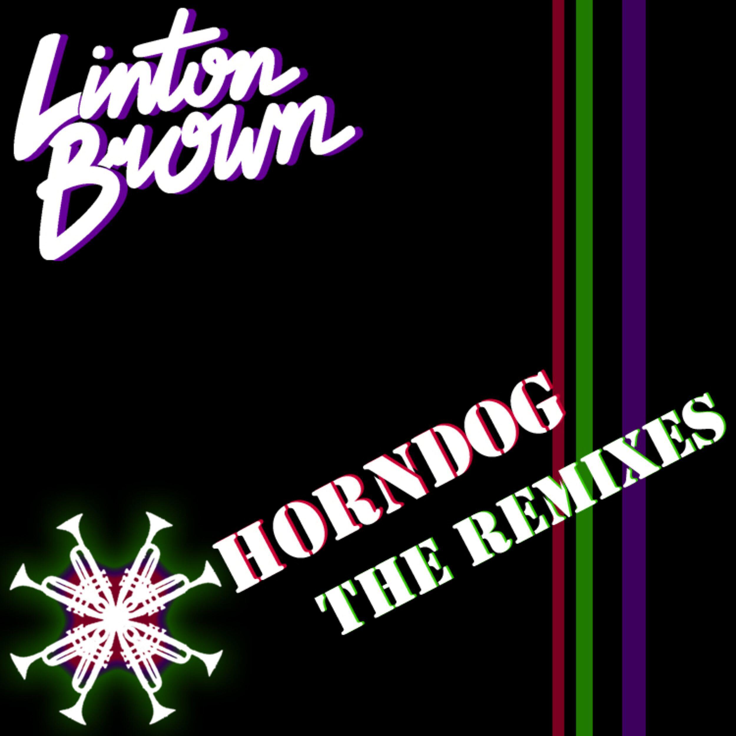 Linton Brown - Horndog (Kinzy's Frisky Dog Remix)