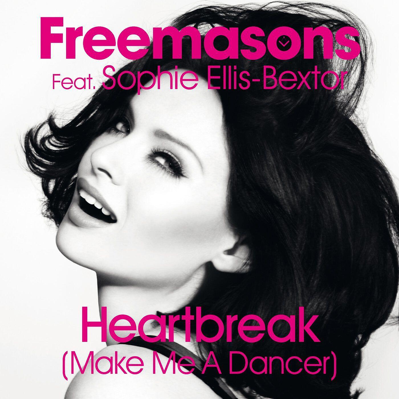 Freemasons - Heartbreak (Make Me A Dancer) [feat. Sophie Ellis-Bextor] [Club Mix]