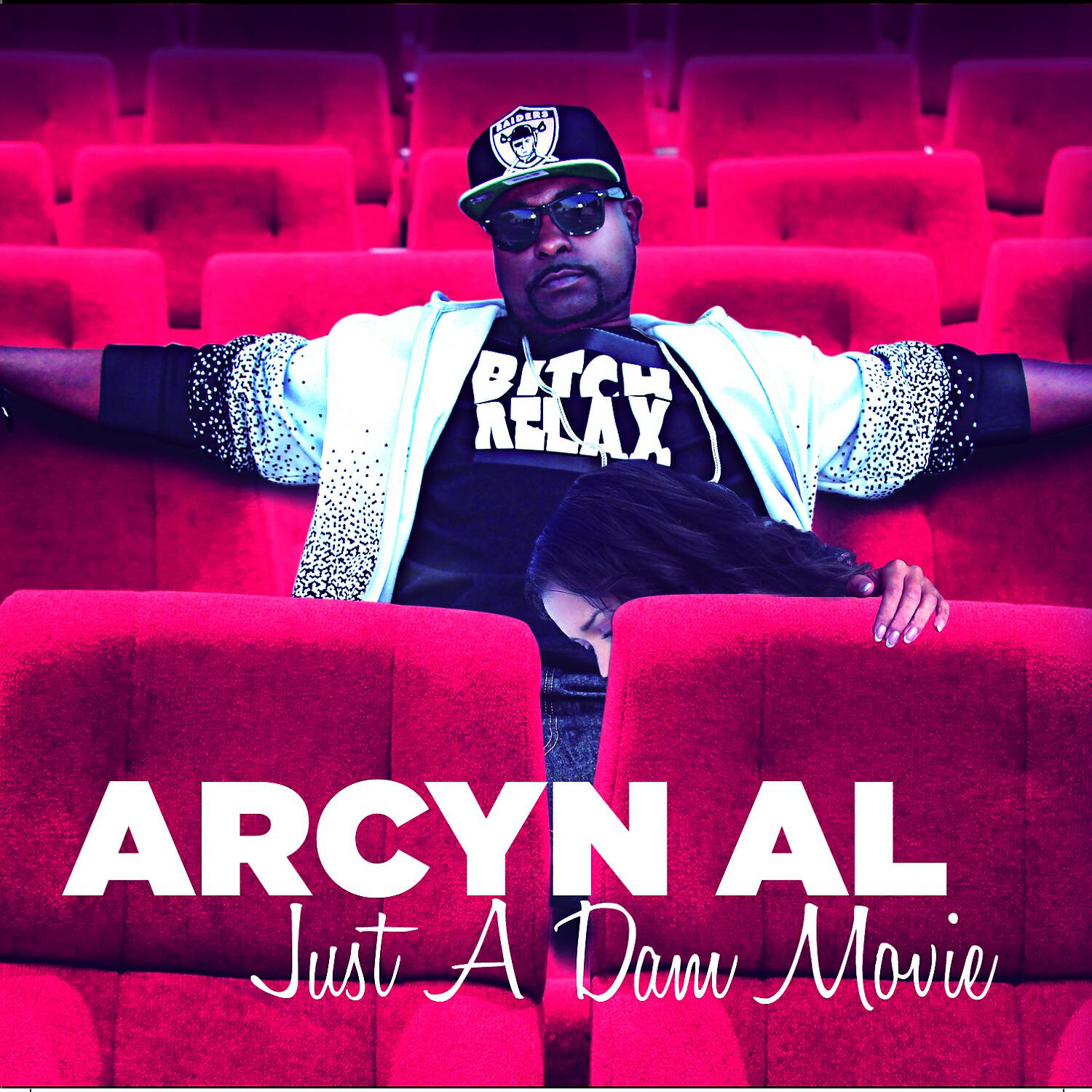 Arcyn AL - Just A Dam Movie (feat. Lo Diggs)