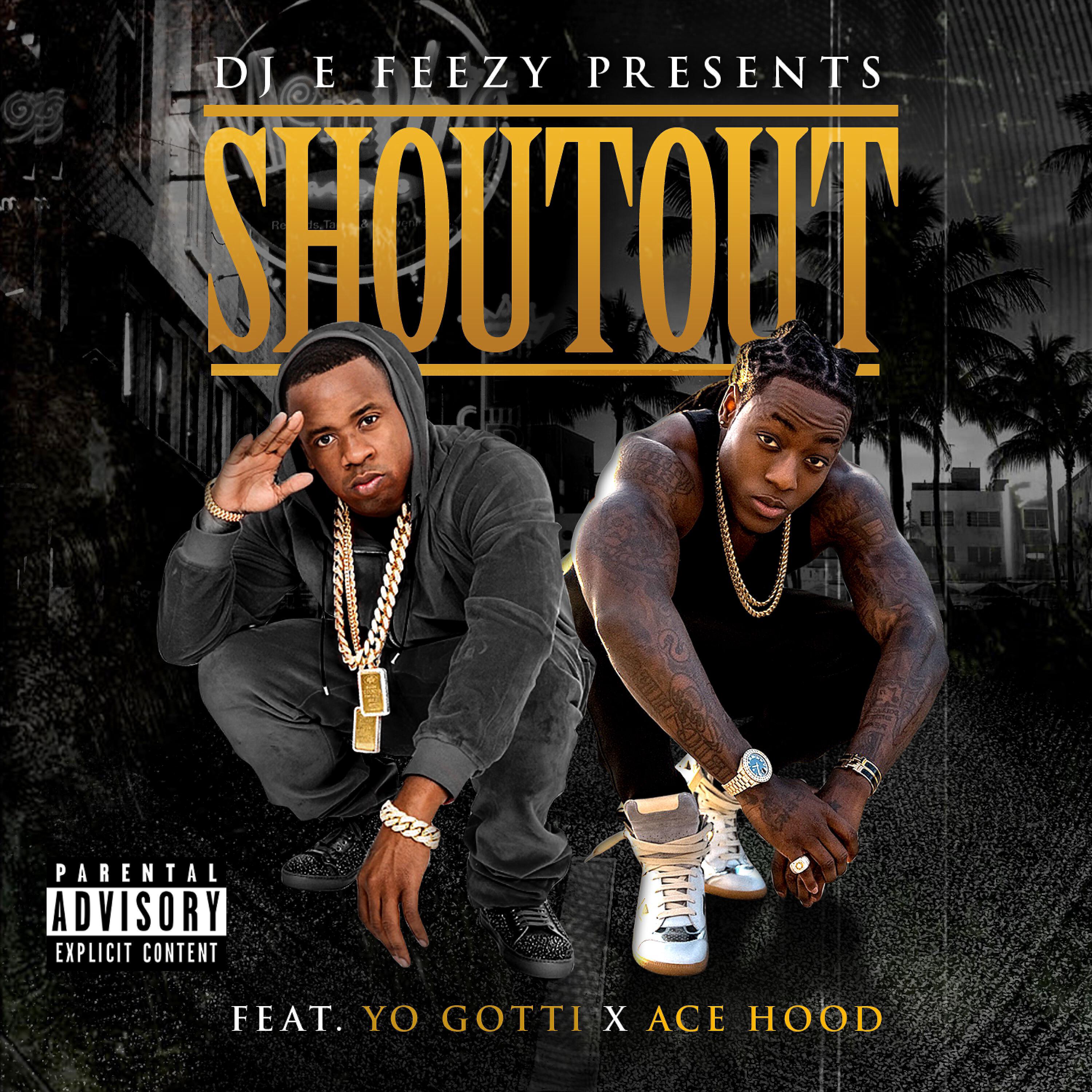 DJ E-Feezy - Shoutout (feat. Yo Gotti & Ace Hood)
