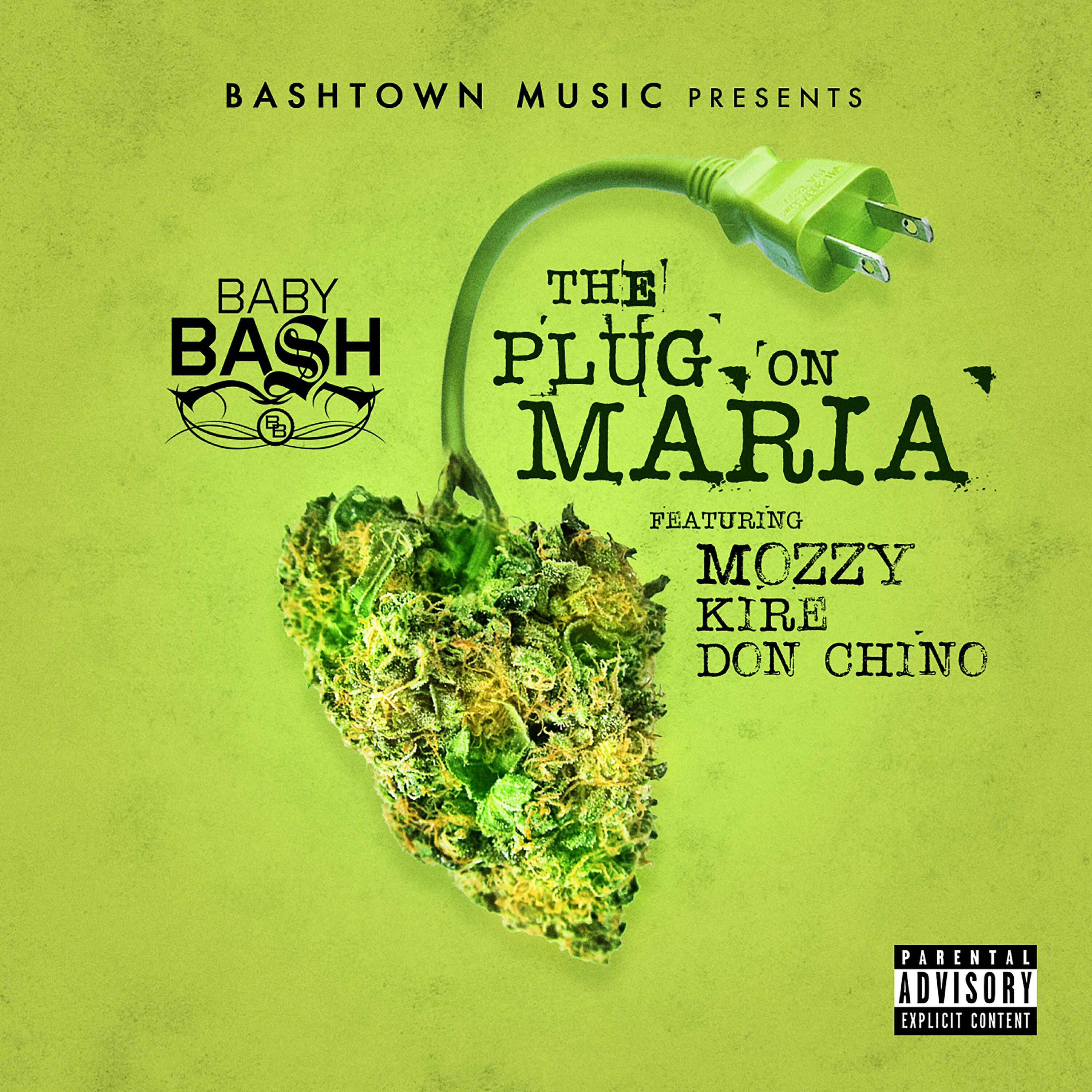 Baby Bash - The Plug on Maria (feat. Mozzy, Kire & Don Chino)