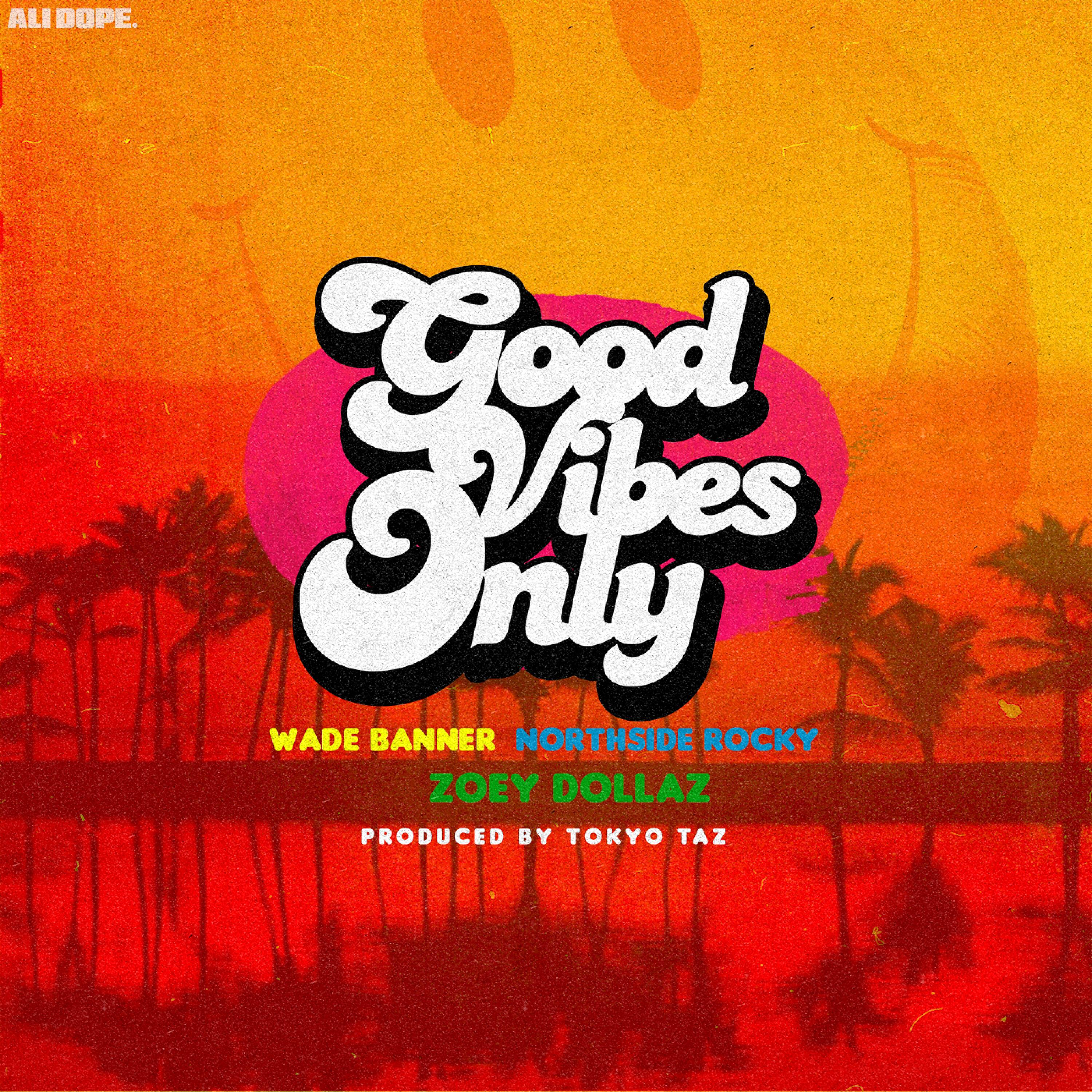 DJ Wade Banner - Good Vibes Only