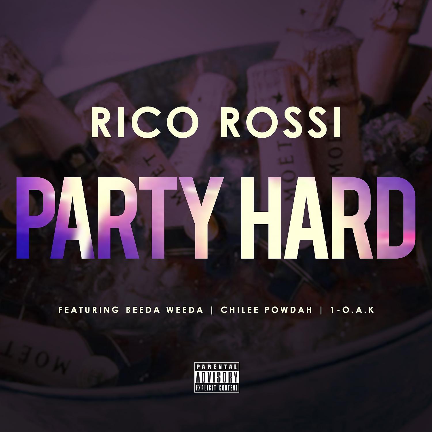 Rico Rossi - Party Hard (feat. Beeda Weeda, Chilee Powdah & 1-O.A.K.)