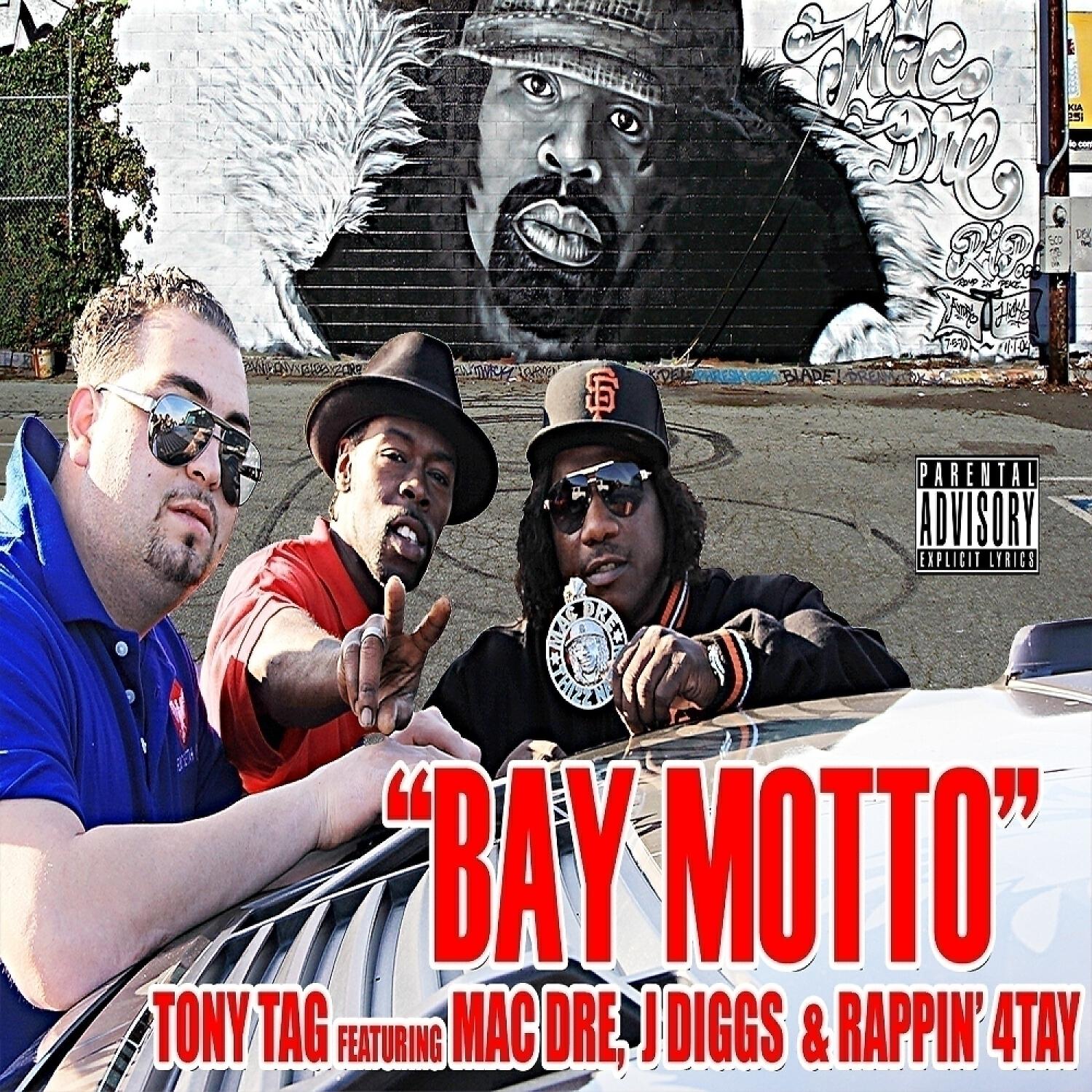 Tony Tag - Bay Motto (Radio) (feat. Mac Dre, Rappin' 4-Tay & J Diggs)