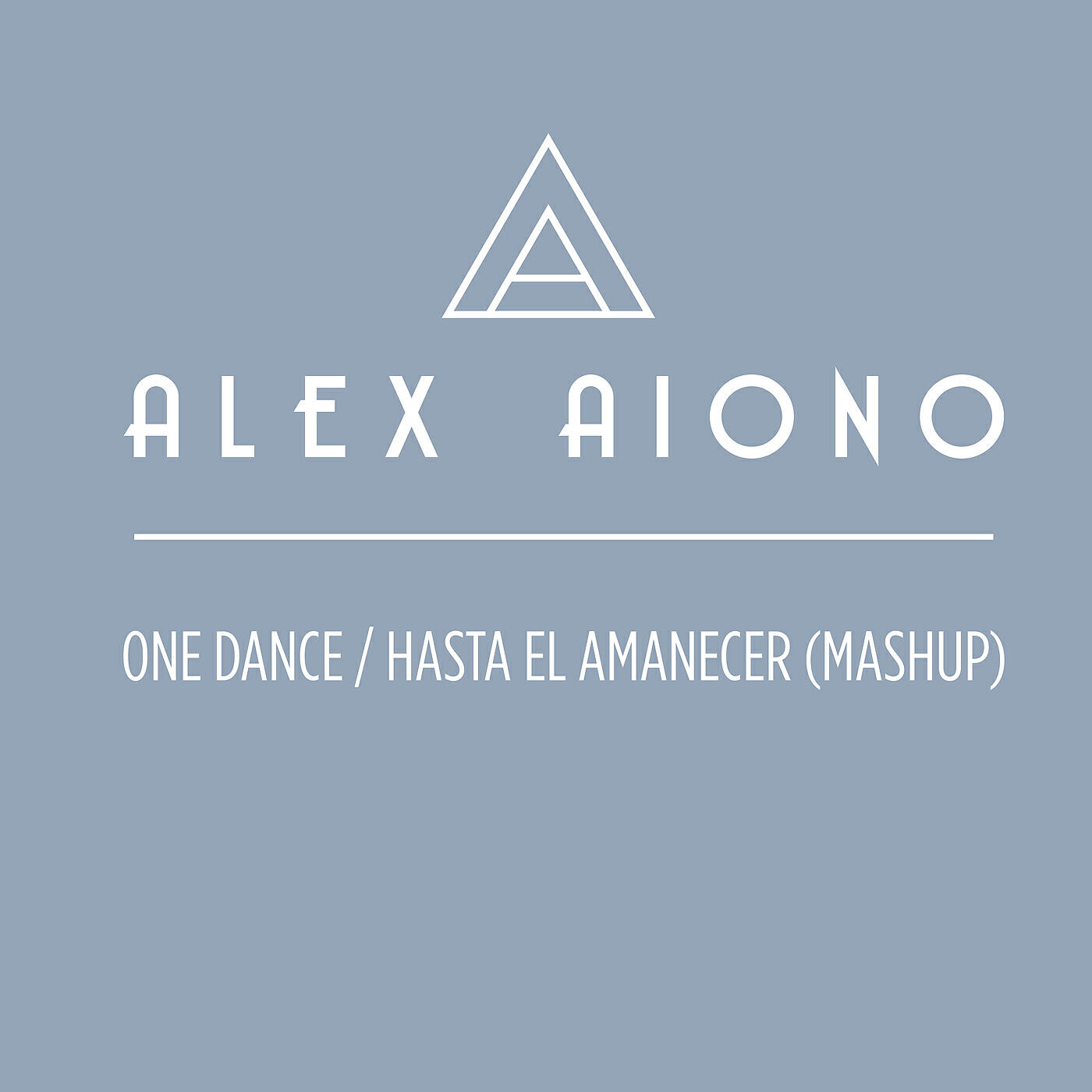 Alex Aiono - One Dance/Hasta El Amanecer (Mashup)