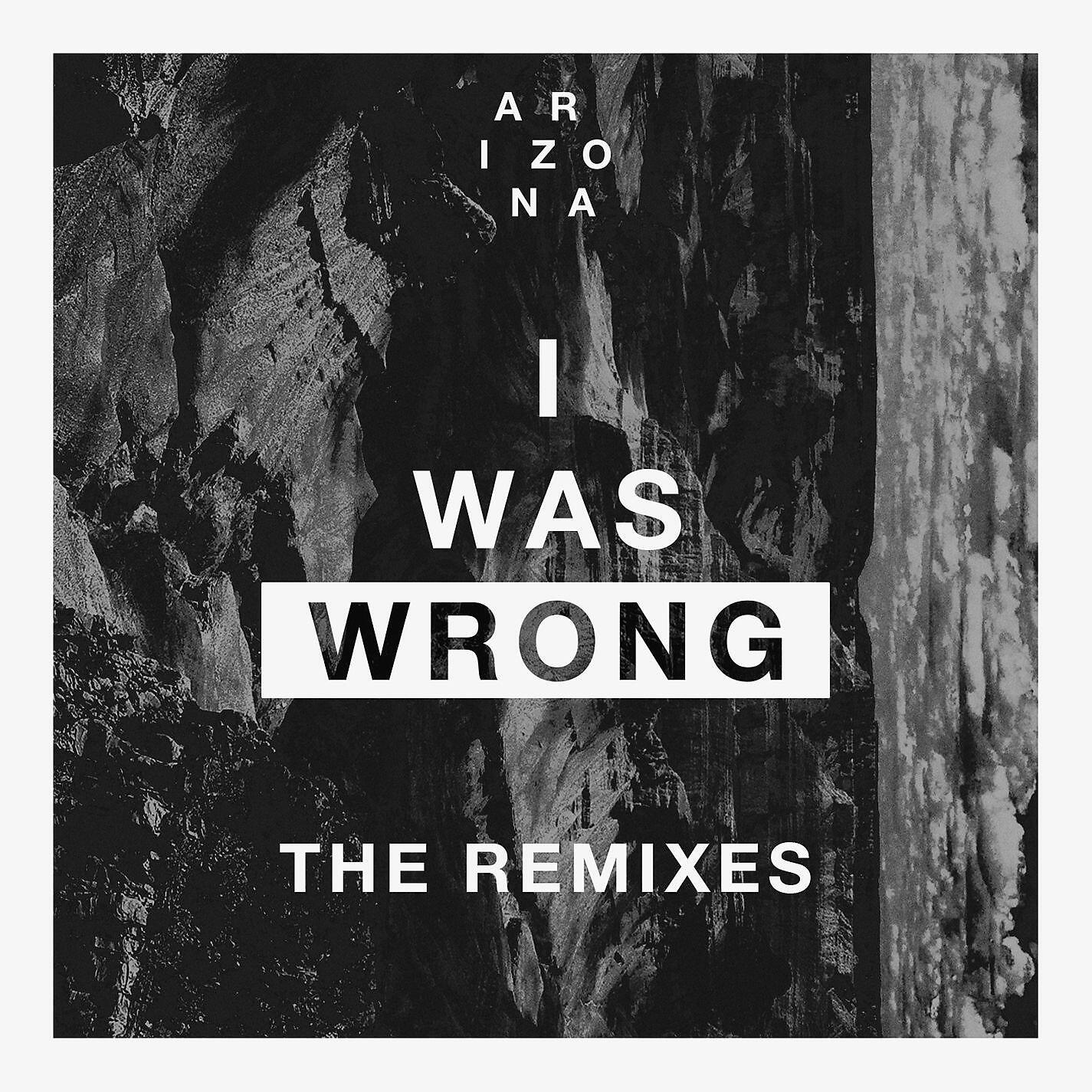 A R I Z O N A - I Was Wrong (Icarus Moth Remix)