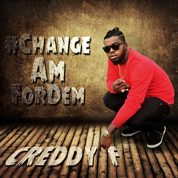 Creddy F - Change am for them