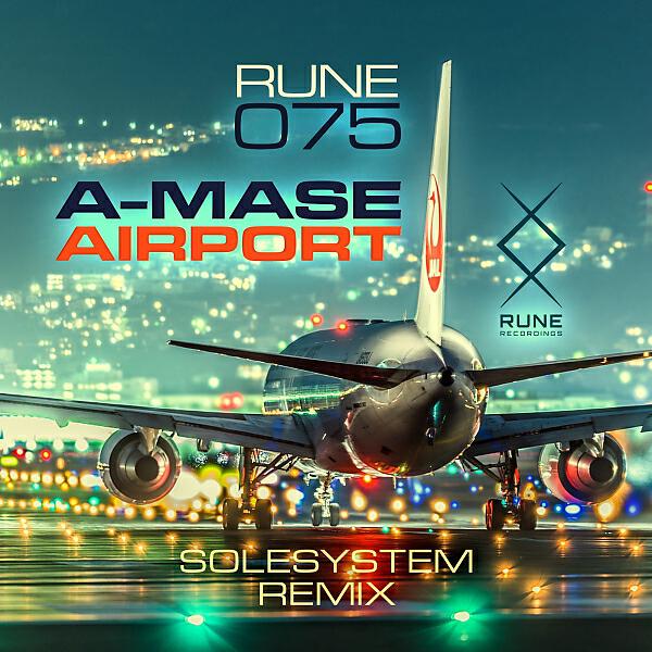 A-Mase - Airport (Solesystem Remix)