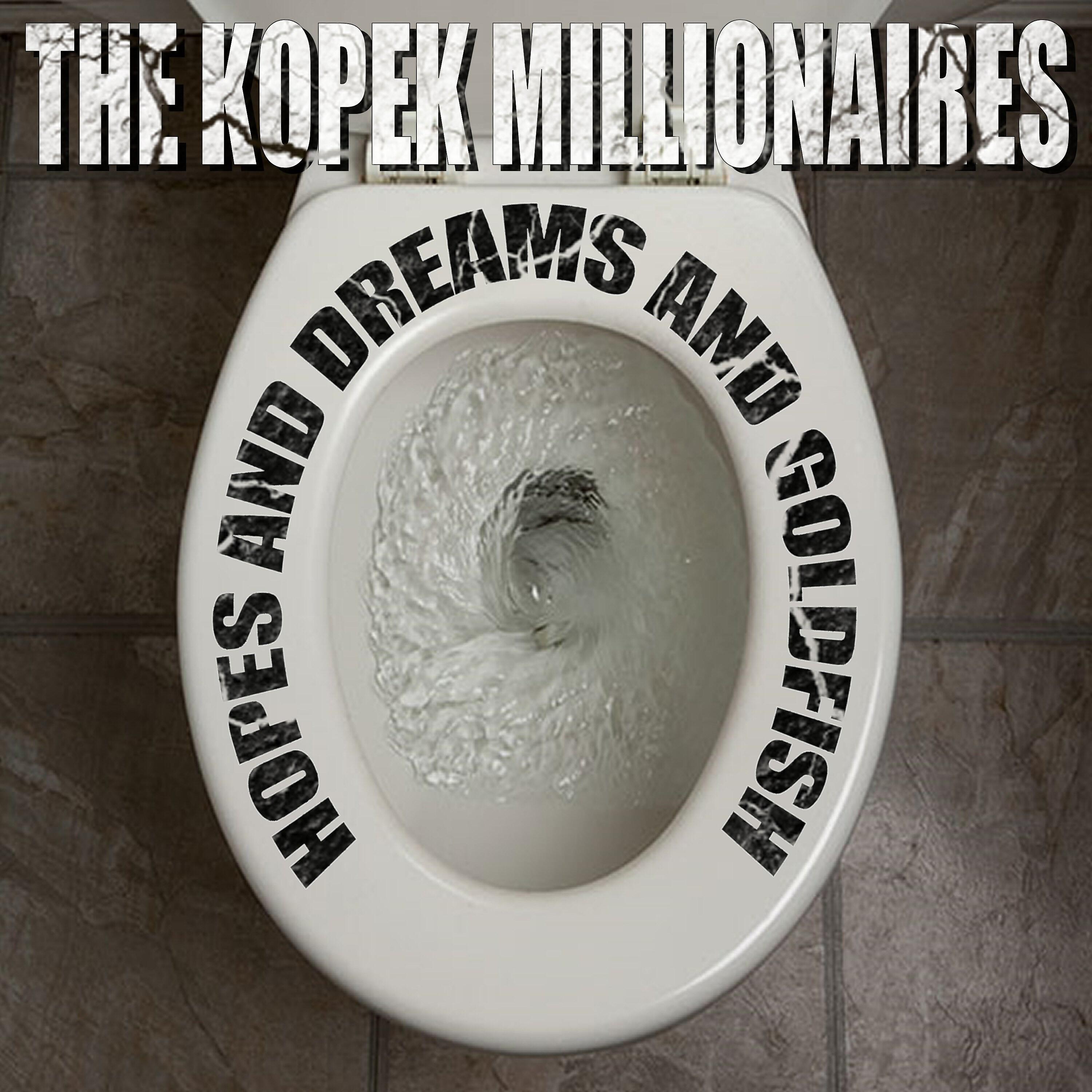 The Kopek Millionaires - No Longer 16