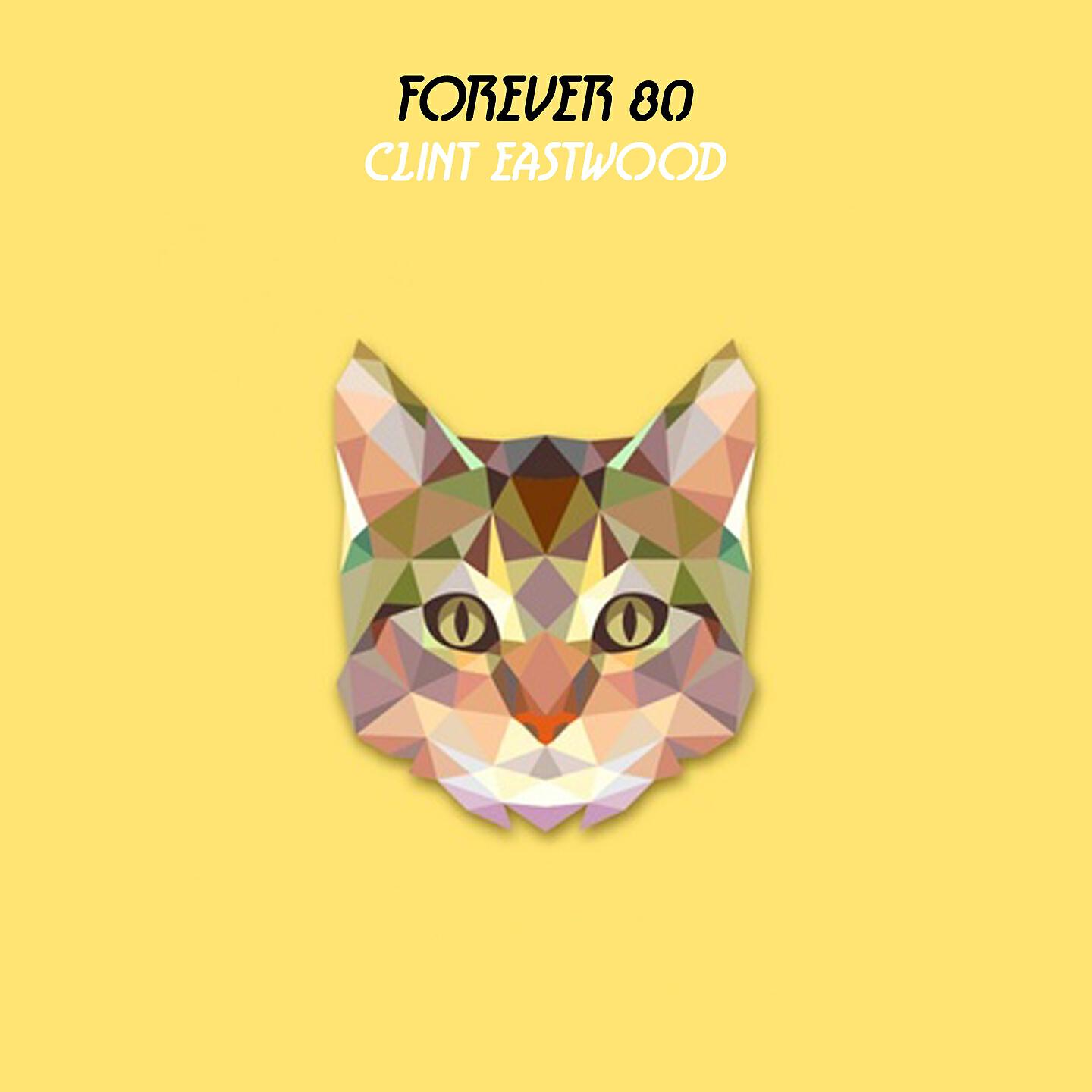 Forever 80 - Clint Eastwood (Radio Edit)