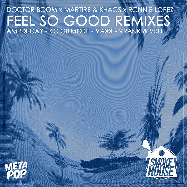 Doctor Boom - Feel So Good (KC Gilmore Remix)