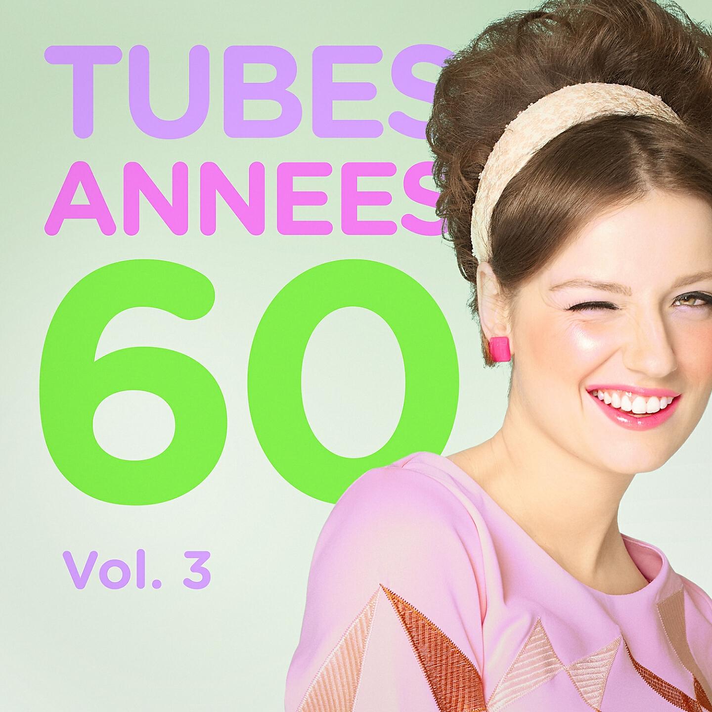 Tubes années 60 - Tous les garçons et les filles