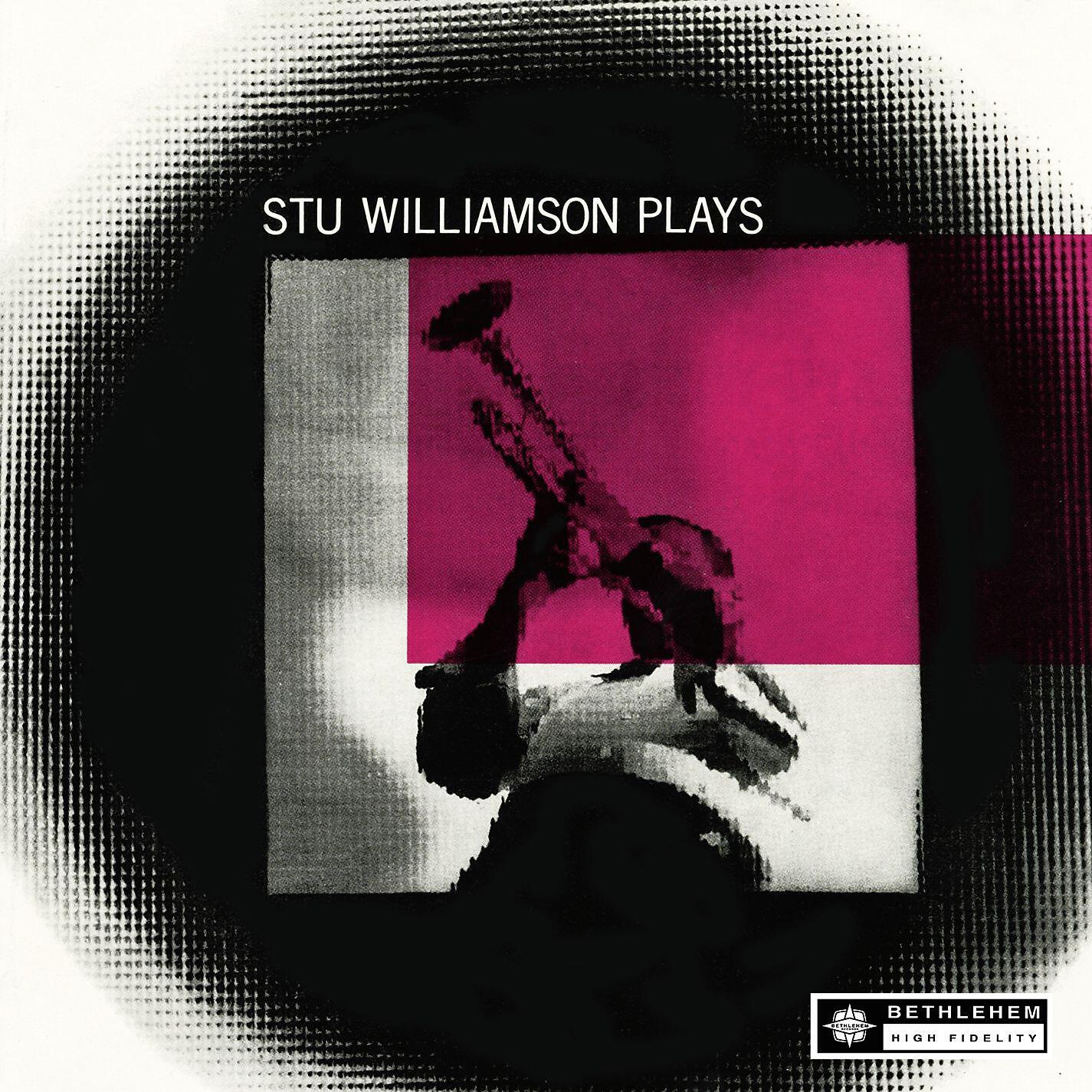 Stu Williamson - Strike up the Band (2013 Remastered Version)