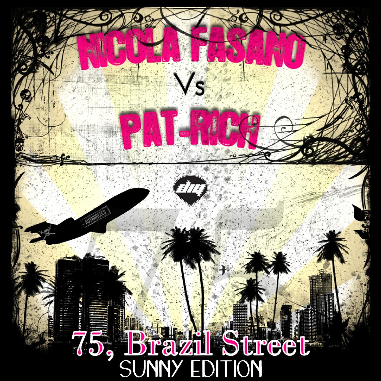 Nicola Fasano - 75, Brazil Street (Max Millan Mix) (Nicola Fasano Vs Pat-Rich)
