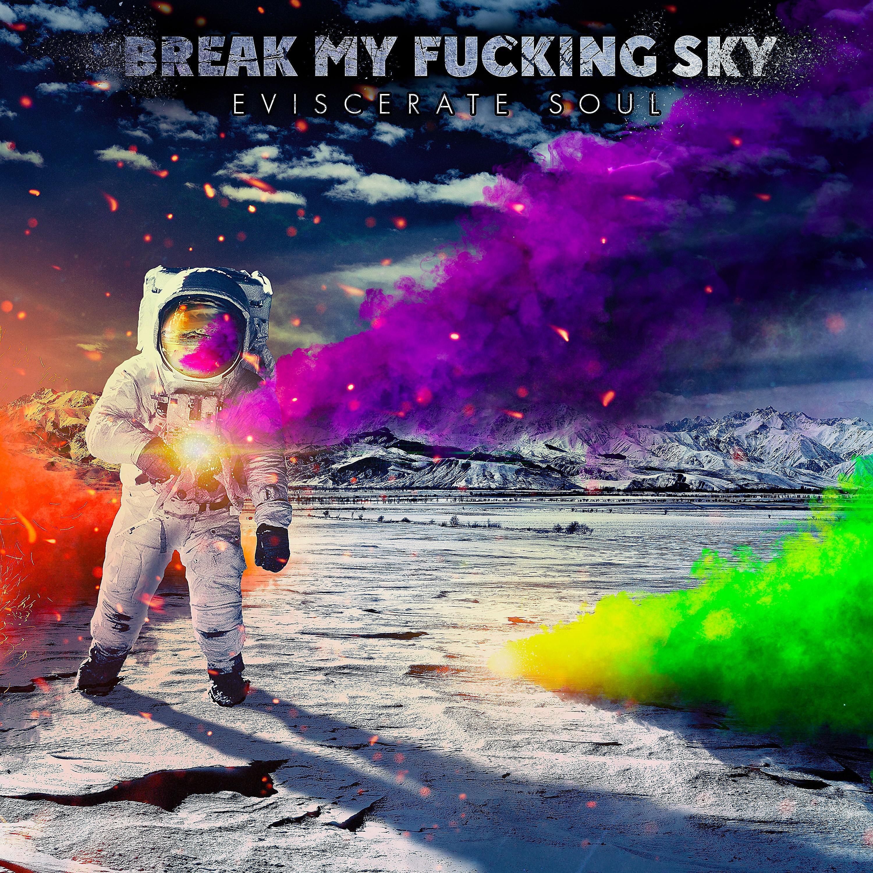 Break My Fucking Sky - Sunrise