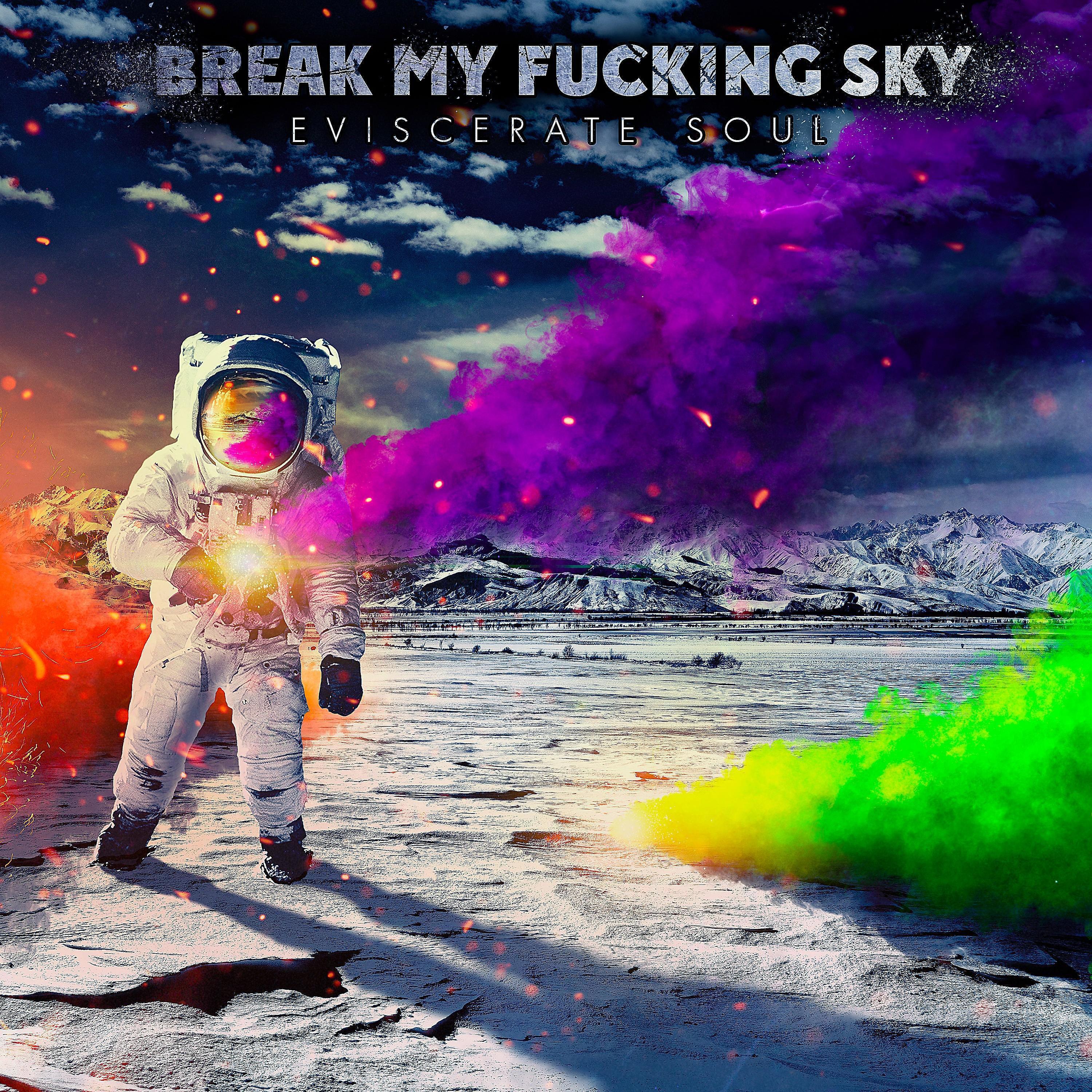 Break My Fucking Sky - Hello. Farewell